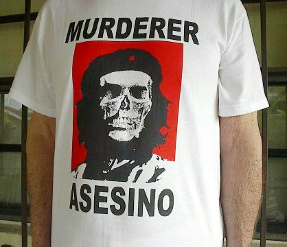 Che Guevara was a murderer and your t-shirt is not cool!